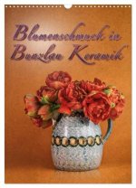 Blumenschmuck in Bunzlau Keramik (Wandkalender 2026 DIN A3 hoch), CALVENDO Monatskalender
