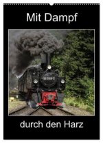 Mit Dampf durch den Harz (Wandkalender 2026 DIN A2 hoch), CALVENDO Monatskalender