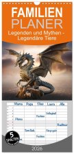 Familienplaner 2026 - Legenden und Mythen - Legendäre Tiere mit 5 Spalten (Wandkalender, 21 x 45 cm) CALVENDO