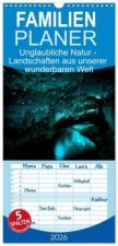 Familienplaner 2026 - Unglaubliche Natur - Landschaften aus unserer wunderbaren Welt mit 5 Spalten (Wandkalender, 21 x 45 cm) CALVENDO