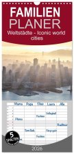 Familienplaner 2026 - Weltstädte - Iconic world cities mit 5 Spalten (Wandkalender, 21 x 45 cm) CALVENDO