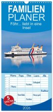 Familienplaner 2026 - Föhr... liebt in eine Insel mit 5 Spalten (Wandkalender, 21 x 45 cm) CALVENDO