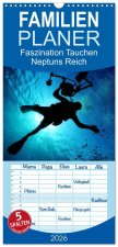 Familienplaner 2026 - Faszination Tauchen - Neptuns Reich mit 5 Spalten (Wandkalender, 21 x 45 cm) CALVENDO
