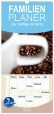 Familienplaner 2026 - Der Kaffee ist fertig mit 5 Spalten (Wandkalender, 21 x 45 cm) CALVENDO