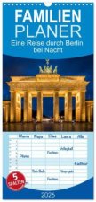 Familienplaner 2026 - Eine Reise durch Berlin bei Nacht mit 5 Spalten (Wandkalender, 21 x 45 cm) CALVENDO