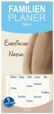 Familienplaner 2026 - Erotische Natur mit 5 Spalten (Wandkalender, 21 x 45 cm) CALVENDO