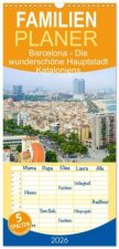Familienplaner 2026 - Barcelona - Die wunderschöne Hauptstadt Kataloniens. mit 5 Spalten (Wandkalender, 21 x 45 cm) CALVENDO