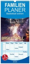 Familienplaner 2026 - Basketball extrem mit 5 Spalten (Wandkalender, 21 x 45 cm) CALVENDO