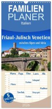 Familienplaner 2026 - Friaul-Julisch Venetien - zwischen Alpen und Adria mit 5 Spalten (Wandkalender, 21 x 45 cm) CALVENDO