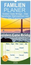 Familienplaner 2026 - Golden Gate Bridge - Das berühmte Wahrzeichen von San Francisco. mit 5 Spalten (Wandkalender, 21 x 45 cm) CALVENDO