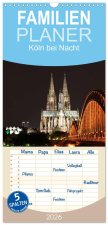 Familienplaner 2026 - Köln bei Nacht mit 5 Spalten (Wandkalender, 21 x 45 cm) CALVENDO
