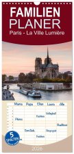 Familienplaner 2026 - Paris - La Ville Lumière mit 5 Spalten (Wandkalender, 21 x 45 cm) CALVENDO