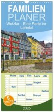 Familienplaner 2026 - Wetzlar - Eine Perle im Lahntal mit 5 Spalten (Wandkalender, 21 x 45 cm) CALVENDO