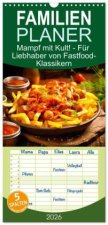 Familienplaner 2026 - Mampf mit Kult! - Für Liebhaber von Fastfood-Klassikern mit 5 Spalten (Wandkalender, 21 x 45 cm) CALVENDO