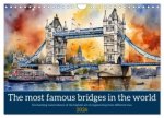 The most famous bridges in the world (Wall Calendar 2026 DIN A4 landscape), CALVENDO 12 Month Wall Calendar