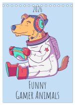 Funny Gamer Animals (Desk Calendar 2026 DIN A5 portrait), CALVENDO 12 Month DeskCalendar
