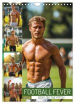 Football Fever - Sexy on the Pitch (Wall Calendar 2026 DIN A4 portrait), CALVENDO 12 Month Wall Calendar