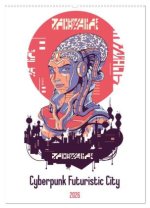 Cyberpunk Futuristic City (Wall Calendar 2026 DIN A2 portrait), CALVENDO 12 Month Wall Calendar