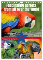 Fascinating parrots from all over the world (Wall Calendar 2026 DIN A4 portrait), CALVENDO 12 Month Wall Calendar