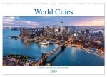 World Cities - Iconic skylines and sights (Wall Calendar 2026 DIN A3 landscape), CALVENDO 12 Month Wall Calendar