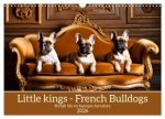 Little kings - French Bulldogs (Wall Calendar 2026 DIN A3 landscape), CALVENDO 12 Month Wall Calendar