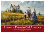 Life on a Farm in Old America (Wall Calendar 2026 DIN A4 landscape), CALVENDO 12 Month Wall Calendar
