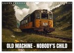 Old machine - nobody's child (Wall Calendar 2026 DIN A4 landscape), CALVENDO 12 Month Wall Calendar