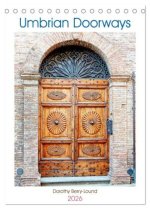 Umbrian Doorways (Desk Calendar 2026 DIN A5 portrait), CALVENDO 12 Month DeskCalendar