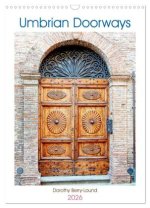 Umbrian Doorways (Wall Calendar 2026 DIN A3 portrait), CALVENDO 12 Month Wall Calendar