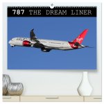 787 - The Dream Liner (High Quality Premium Wall Calendar 2026 DIN A2 landscape),CALVENDO 12 Month Wall Calendar