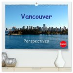 Vancouver Perspectives (High Quality Premium Wall Calendar 2026 DIN A2 landscape),CALVENDO 12 Month Wall Calendar