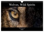 Wolves, Wild Spirits (Wall Calendar 2026 DIN A4 landscape), CALVENDO 12 Month Wall Calendar
