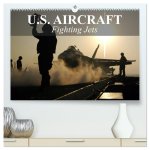 U.S. Aircraft - Fighting Jets (High Quality Premium Wall Calendar 2026 DIN A2 landscape),CALVENDO 12 Month Wall Calendar