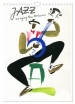 JAZZ swinging New Orleans (Wall Calendar 2026 DIN A4 portrait), CALVENDO 12 Month Wall Calendar