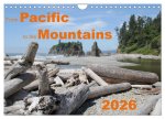 From Pacific to the Mountains 2026 (Wall Calendar 2026 DIN A4 landscape), CALVENDO 12 Month Wall Calendar