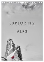 EXPLORING ALPS (Wall Calendar 2026 DIN A4 portrait), CALVENDO 12 Month Wall Calendar
