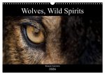 Wolves, Wild Spirits (Wall Calendar 2026 DIN A3 landscape), CALVENDO 12 Month Wall Calendar