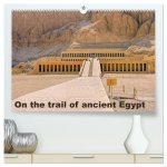 On the trail of the ancient Egypt (High Quality Premium Wall Calendar 2026 DIN A2 landscape),CALVENDO 12 Month Wall Calendar