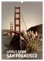 Lovely Town SAN FRANCISCO (Wall Calendar 2026 DIN A3 portrait), CALVENDO 12 Month Wall Calendar