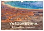 Yellowstone Un grand parc américain (Calendrier mural 2026 DIN A4 vertical), CALVENDO calendrier mensuel