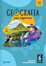 Geografia bez tajemnic. Szkoła podstawowa klasa 6. Podręcznik