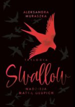Nadzieja matką głupich. Swallow. Tom 2. Wydanie specjalne