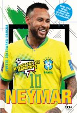Neymar. Chłopak, który urodził się, by grać w piłkę