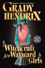 WITCHCRAFT FOR WAYWARD GIRLS