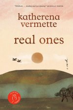 real ones: a novel