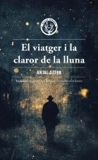 Viatger I La Claror De La Lluna,El