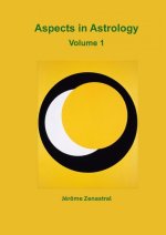 Aspects in Astrology Volume 1