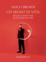 segno di vita. Piccolo manuale di pop impopolare