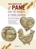 pane nei riti antichi e nella poesia. Sas tres marias