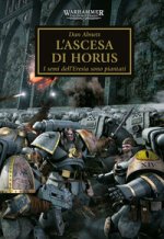 ascesa di Horus. I semi dell'eresia sono piantati. The Horus heresy. Warhammer